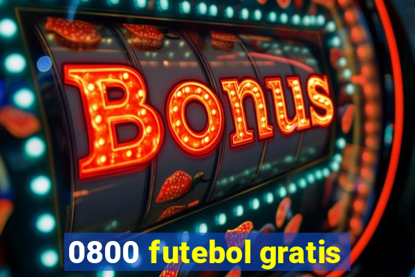 0800 futebol gratis